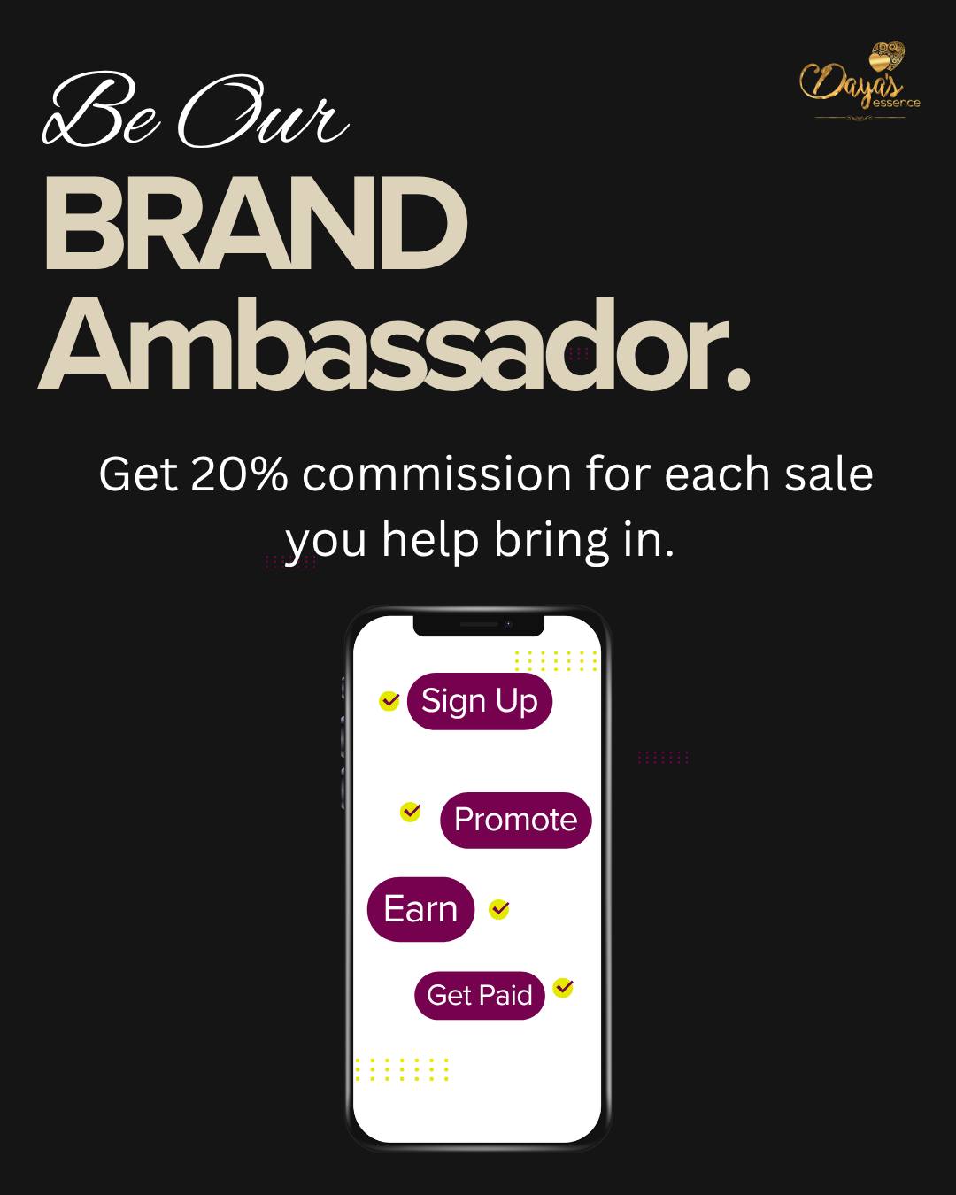 Be a Dayas Brand Rep & Earn 20%!